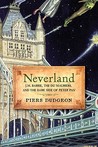 Neverland by Piers Dudgeon Neverland by Piers Dudgeon