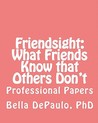 Friendsight: What Friends Know that Others Don't Friendsight: What Friends Know that Others Don't