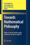 Towards Mathematical Philosophy: Papers from the Studia Logica Conference Trends in Logic IV Towards Mathematical Philosophy: Papers from the Studia Logica Conference Trends in Logic IV