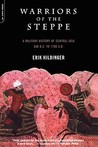 Warriors Of The Steppe by Erik Hildinger Warriors Of The Steppe by Erik Hildinger