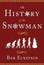 The History of the Snowman:...