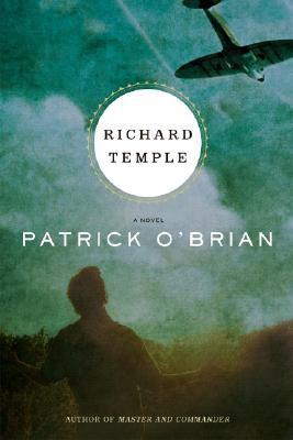 Richard Temple: A Novel Patrick O'Brian