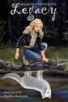 Legacy by Michelle Bredeson Legacy by Michelle Bredeson