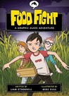 Food Fight: A Graphic Guide Adventure (Graphic Guides) Food Fight: A Graphic Guide Adventure (Graphic Guides)