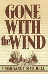Gone with the Wind by Margaret Mitchell Gone with the Wind by Margaret Mitchell