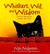 Whiskers, Wit, and Wisdom: True Cat Tales and the Lessons They Teach