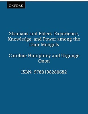 Shamans And Elders by Caroline Humphrey