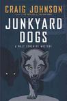 Junkyard Dogs (Walt Longmire, #6) Junkyard Dogs (Walt Longmire, #6)