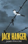 Jack Hanger by James Fouche Jack Hanger by James Fouche