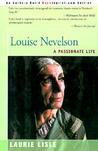 Louise Nevelson: A Passionate Life Louise Nevelson: A Passionate Life