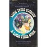 Long Time Coming and a Long Time Gone