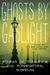 Ghosts by Gaslight: Stories of Steampunk and Supernatural Suspense (ebook)