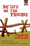 Boy Life on the Prairie Boy Life on the Prairie