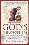 God's Philosophers by James Hannam God's Philosophers by James Hannam