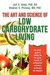 The Art and Science of Low Carbohydrate Living: An Expert Guide to Making the Life-Saving Benefits of Carbohydrate Restriction Sustainable and Enjoyable 