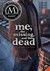 Me, the Missing, and the Dead (Paperback)