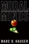Moral Minds by Marc Hauser Moral Minds by Marc Hauser