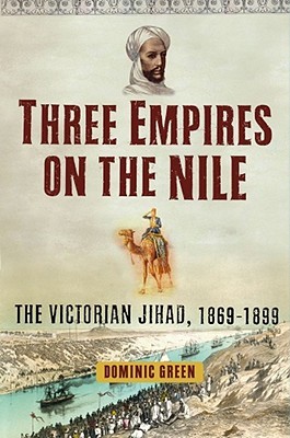 The Victorian Jihad, 1869-1899 - Dominic Green