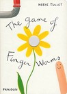The Game of Finger Worms The Game of Finger Worms