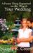 A Funny Thing Happened on the Way to Your Wedding by Cindy K. Green A Funny Thing Happened on the Way to Your Wedding by Cindy K. Green