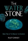 The Water Stone (The Reign of the Elements, #2) The Water Stone (The Reign of the Elements, #2)