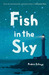 Fish in the Sky (Paperback)
