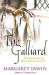 The Gay Galliard: The Great Love of Mary Queen of Scots The Gay Galliard: The Great Love of Mary Queen of Scots