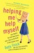 Helping Me Help Myself: One Skeptic, Ten Self-Help Gurus, and a Year on the Brink of the Comfort Zone (Paperback)