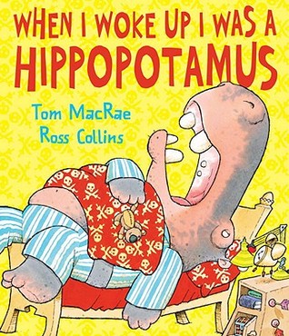 When I Woke Up I Was a Hippopotamus