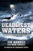Deadliest Waters: A Story of Survival on Alaskan Seas. Sig Hansen and Mark Sundeen (Paperback)