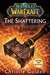 The Shattering: Prelude to Cataclysm (World of Warcraft, #8)