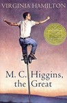 M.C. Higgins the Great by Virginia Hamilton M.C. Higgins the Great by Virginia Hamilton