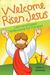 Welcome Risen Jesus: Lent a...