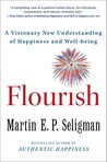 Flourish: A Visionary New Understanding of Happiness and Well-being