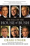 The Fall of the House of Bush: How a Group of True Believers Put America on the Road to Armageddon The Fall of the House of Bush: How a Group of True Believers Put America on the Road to Armageddon