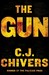 The Gun by C.J. Chivers The Gun by C.J. Chivers