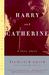 Harry and Catherine: A Love...