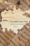 Aden and the Indian Ocean Trade by Roxani Eleni Margariti