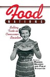 Food Nations: Selling Taste in Consumer Societies Food Nations: Selling Taste in Consumer Societies