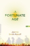 A Fortunate Age by Joanna Smith Rakoff A Fortunate Age by Joanna Smith Rakoff