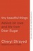 Tiny Beautiful Things: Advice on Love and Life from Dear Sugar (Kindle Edition)