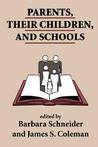 Parents, Their Children, And Schools Parents, Their Children, And Schools