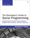 The Developer's Guide to Social Programming by Mark D. Hawker