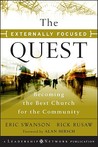 The Externally Focused Quest: Becoming the Best Church for the Community The Externally Focused Quest: Becoming the Best Church for the Community
