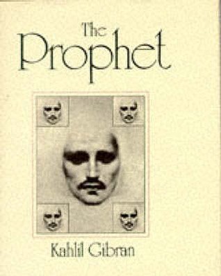 The Prophet by Kahlil Gibran