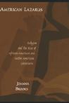 American Lazarus: Religion and the Rise of African-American and Native American Literatures