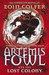 Artemis Fowl and the Lost Colony (Artemis Fowl, #5)