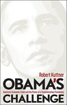 Obama's Challenge: America's Economic Crisis and the Power of a Transformative Presidency Obama's Challenge: America's Economic Crisis and the Power of a Transformative Presidency