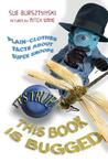 It's True! This Book is Bugged (It's True!) It's True! This Book is Bugged (It's True!)