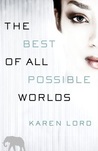 The Best of all Possible Worlds